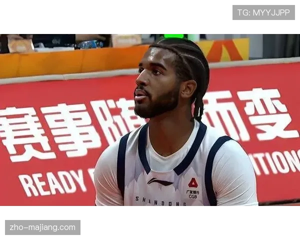 山东斯蒂尔连续两场亮眼 27分5篮板表现超出预期